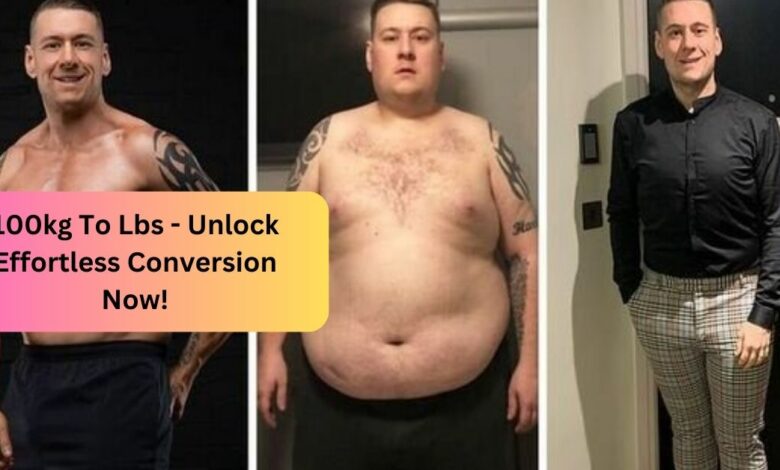 100kg To Lbs - Unlock Effortless Conversion Now!