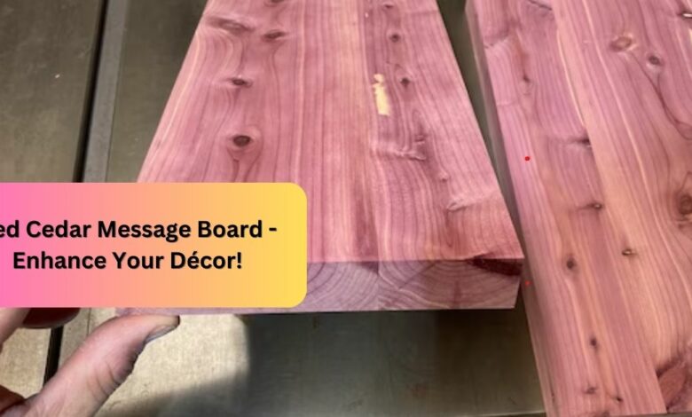 Red Cedar Message Board - Enhance Your Décor!