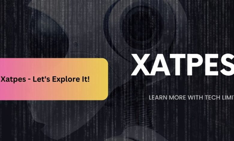 Xatpes - Let's Explore It!